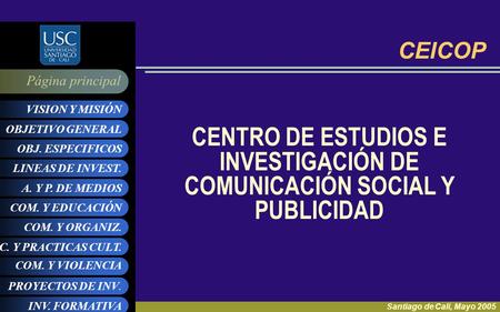 CENTRO DE ESTUDIOS E INVESTIGACIÓN DE COMUNICACIÓN SOCIAL Y PUBLICIDAD