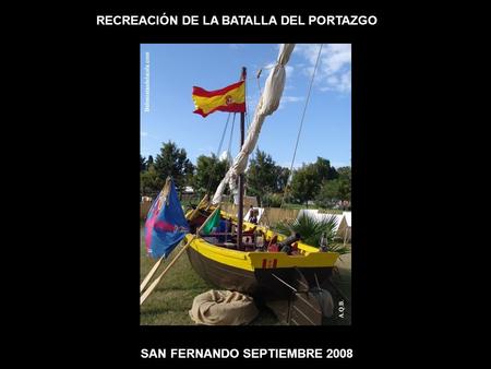 RECREACIÓN DE LA BATALLA DEL PORTAZGO SAN FERNANDO SEPTIEMBRE 2008.