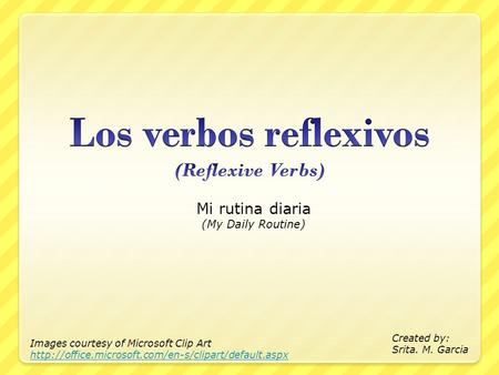 Los verbos reflexivos (Reflexive Verbs)