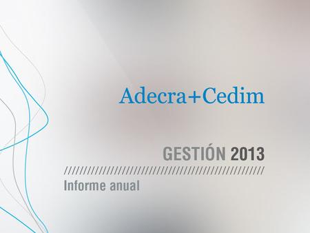 En sus más de 70 años de trayectoria, Adecra - Cedim continúan trabajando en defensa del Sector Prestador. A continuación se reseñan las principales acciones.