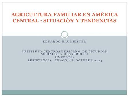 Agricultura Familiar en américa central : situación y tendencias