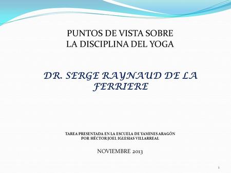 DR. SERGE RAYNAUD DE LA FERRIERE