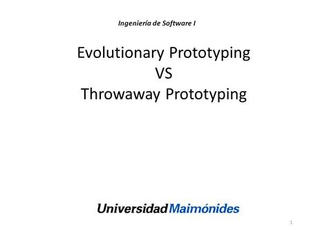 Evolutionary Prototyping VS Throwaway Prototyping