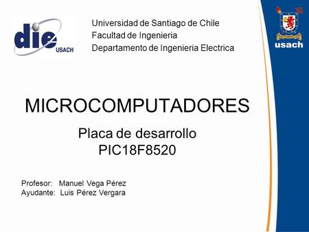 MICROCOMPUTADORES Placa de desarrollo PIC18F8520