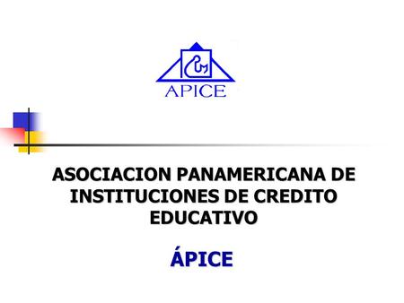 ASOCIACION PANAMERICANA DE INSTITUCIONES DE CREDITO EDUCATIVO