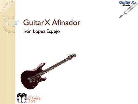 GuitarX Afinador Iván López Espejo.