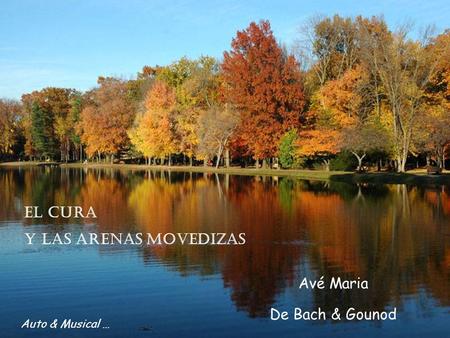 Avé Maria De Bach & Gounod El cura y las arenas movedizas Auto & Musical …