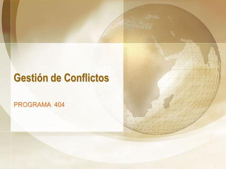 Gestión de Conflictos PROGRAMA 404. www.apascual.net Gestión de Conflictos2 Objetivos Gestión de Conflictos El objetivo de Gestión de Conflictos es alertar,