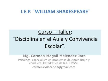 Curso – Taller: ¨Disciplina en el Aula y Convivencia Escolar¨.