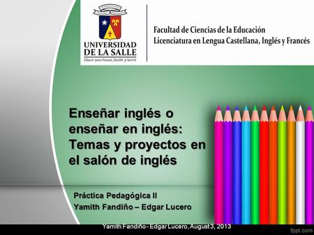 Práctica Pedagógica II Yamith Fandiño – Edgar Lucero