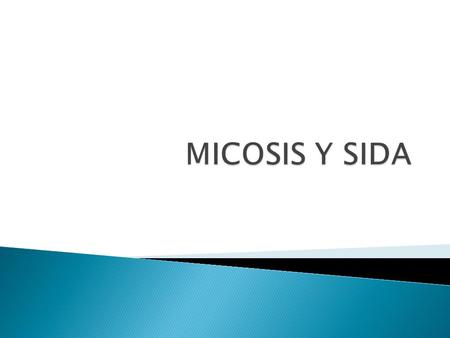 MICOSIS Y SIDA.