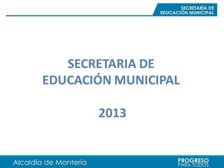 SECRETARIA DE EDUCACIÓN MUNICIPAL