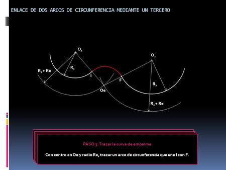 ENLACE DE DOS ARCOS DE CIRCUNFERENCIA MEDIANTE UN TERCERO