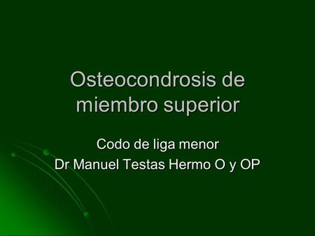 Osteocondrosis de miembro superior