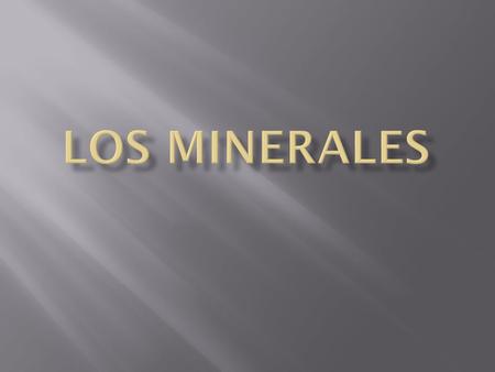 Los minerales.