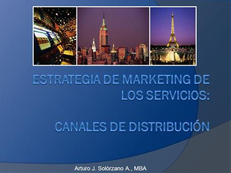 Estrategia de Marketing de los Servicios: Canales de Distribución