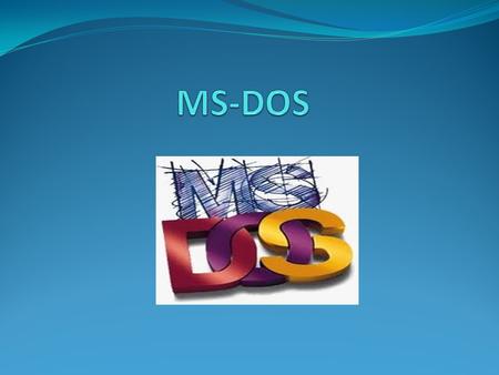 MS-DOS.
