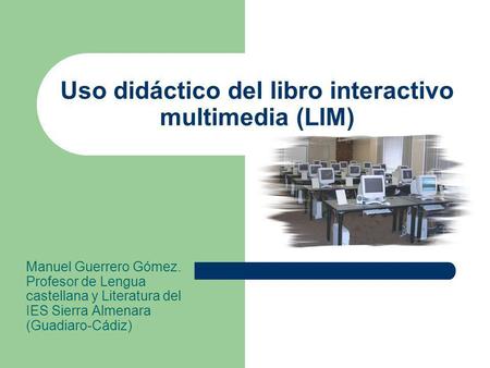 Uso didáctico del libro interactivo multimedia (LIM)