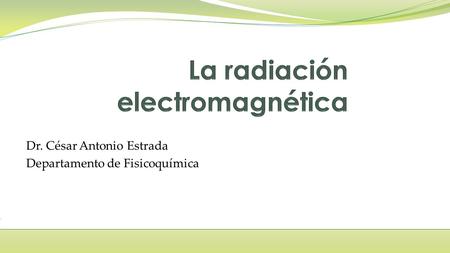 La radiación electromagnética