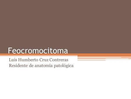 Luis Humberto Cruz Contreras Residente de anatomía patológica