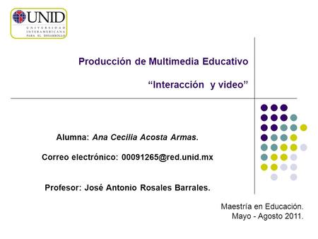 Producción de Multimedia Educativo “Interacción y video”
