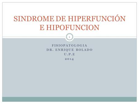 SINDROME DE HIPERFUNCIÓN E HIPOFUNCION