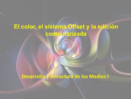 El color, el sistema Offset y la edición computarizada