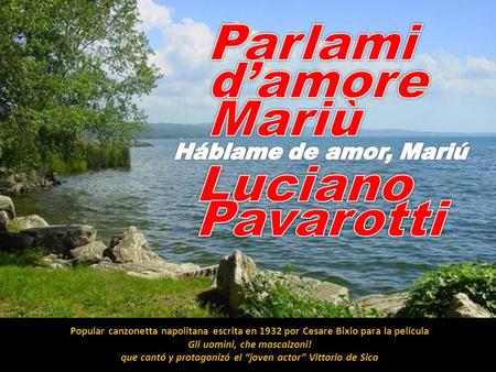 Parlami d’amore Mariù Luciano Pavarotti Háblame de amor, Mariú