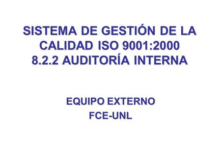 SISTEMA DE GESTIÓN DE LA CALIDAD ISO 9001: AUDITORÍA INTERNA