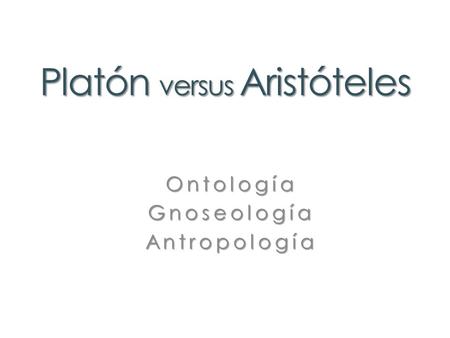 Platón versus Aristóteles