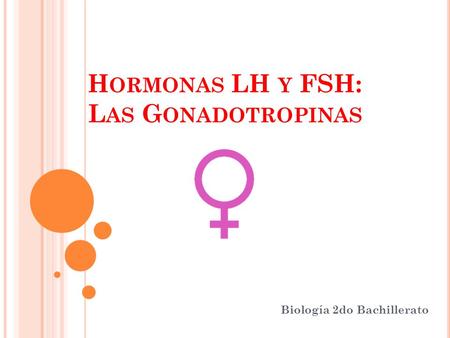 Hormonas LH y FSH: Las Gonadotropinas