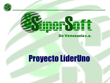 Proyecto LíderUno De Venezuela c.a.. ¿ Que es LíderUNO..?