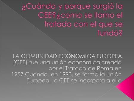 El objetivo de la comunidad era lograr la integración económica, incluyendo un mercado común y la unión aduanera.