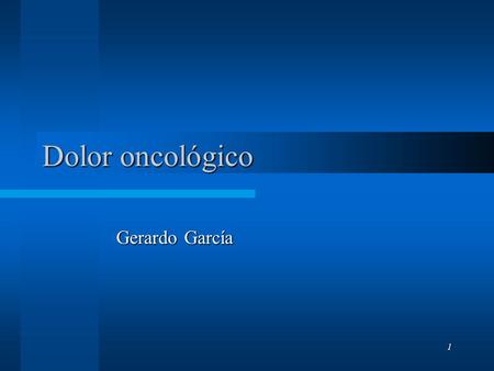 Dolor oncológico Gerardo García.
