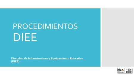 Dirección de Infraestructura y Equipamiento Educativo (DIEE)