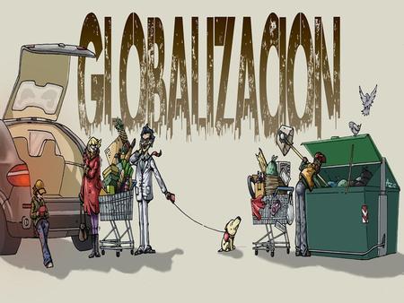 Tema: La globalización. Características Ventajas Desventajas