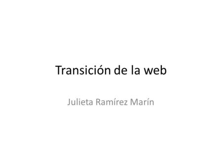 Transición de la web Julieta Ramírez Marín. Web 1.0 Sitio web :  ence.com/22563-nasa-goddard-dinosaur-