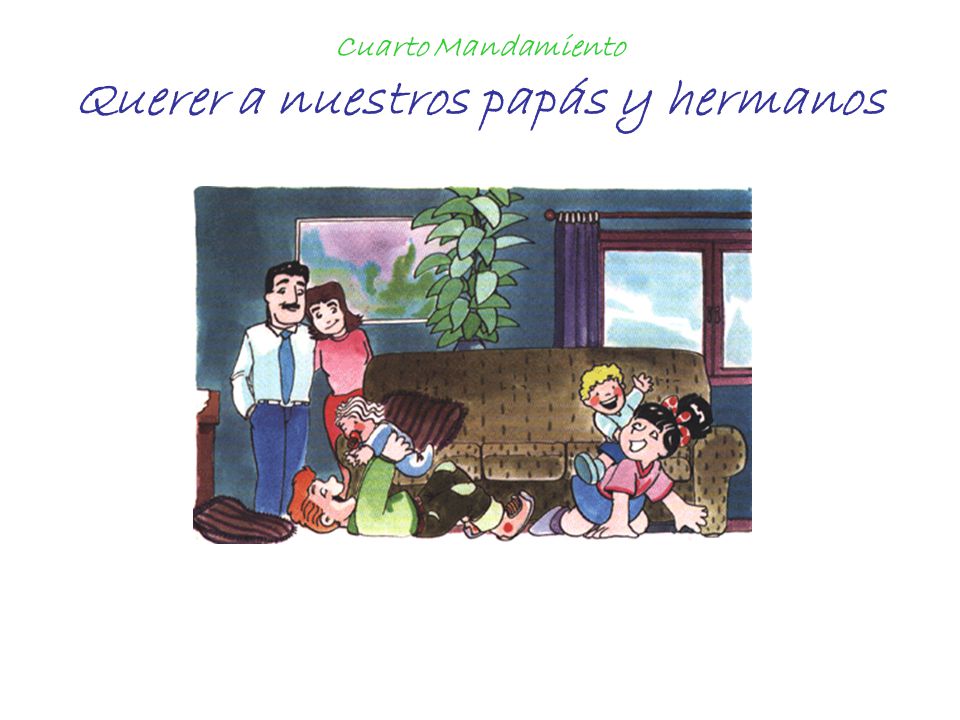 Cuarto Mandamiento Querer a nuestros papás y hermanos - ppt video ... Cuarto Mandamiento Querer a nuestros papás y hermanos - ppt video ...