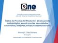 Índice de Precios del Productor: Un desarrollo metodológico acorde con las necesidades nacionales y mejores prácticas internacionales Mabely E. Díaz Soriano.