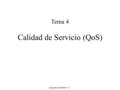 Ampliación Redes 4-1 Tema 4 Calidad de Servicio (QoS)