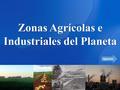 Zonas Agrícolas e Industriales del Planeta Siguiente.