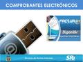 COMPROBANTES ELECTRÓNICOS. ANTECEDENTES – Esquemas de Emisión Electrónica de Comprobantes 2007 No se establecían Entidades de Certificación en el Ecuador.