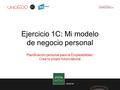 Ejercicio 1C: Mi modelo de negocio personal Planificación personal para la Empleabilidad: Crea tu propio futuro laboral PRODETUR.