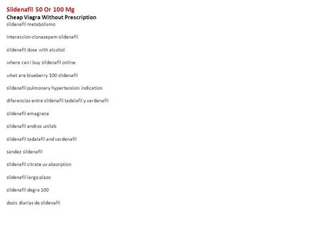 Sildenafil 50 Or 100 Mg Cheap Viagra Without Prescription sildenafil metabolismo interaccion clonazepam sildenafil sildenafil dose with alcohol where can.