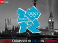 Los XXX Juegos Olímpicos se celebrarán entre el 27 de julio y el 12 de agosto de 2012 en la ciudad de Londres, Reino Unido. 2 semanas de competencia en.
