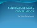 CENTRALES DE GASES COMPRIMIDOS
