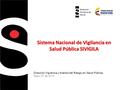 Sistema Nacional de Vigilancia en Salud Pública SIVIGILA
