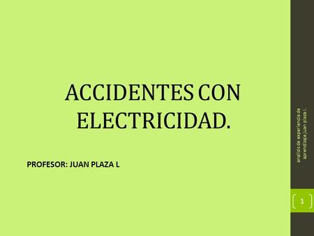 ACCIDENTES CON ELECTRICIDAD.