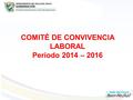 COMITÉ DE CONVIVENCIA LABORAL