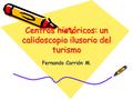 Centros históricos: un calidoscopio ilusorio del turismo Fernando Carrión M.